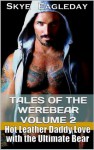 Tales of the Werebear Volume 2 (Hot Leather Daddy Love and Revenge) - Skye Eagleday