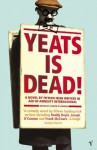 Yeats Is Dead - Joseph O'Connor