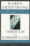 Through the Narrow Gate: A Memoir of Spiritual Discovery - Karen Armstrong