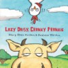 Lazy Daisy, Cranky Frankie: Bedtime on the Farm - Mary Ellen Jordan, Andrew Weldon