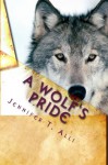 A Wolf's Pride - Jennifer T. Alli