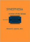 Synesthesia: A Union of the Senses - Richard E. Cytowic