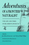 Adventures of a Frontier Naturalist: The Life and Times of Dr. Gideon Lincecum - Jerry Bryan Lincecum, Edward Hake Phillips, A.C. Greene