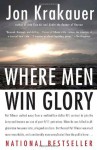 Where Men Win Glory: The Odyssey of Pat Tillman - Jon Krakauer