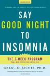 Say Good Night to Insomnia - Gregg D. Jacobs