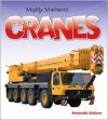 Cranes (Mighty Machines) - Amanda Askew