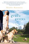 Grace Grows - Shelle Sumners