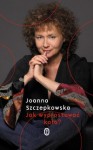 Jak wyprostować koło - Joanna Szczepkowska