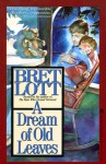 Dream of Old Leaves - Bret Lott