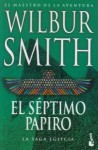 El Séptimo Papiro (La Saga Egipcia, #2) - Wilbur Smith