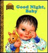 Goodnight, Baby (First Golden Board Book) - Barbara Lanza