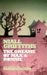 The Dreams of Max & Ronnie - Niall Griffiths