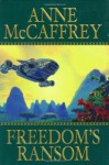 Freedom's Ransom (Catteni, book 4) - Anne McCaffrey