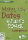 Mates, Dates and Pulling Power - Cathy Hopkins