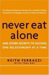 Never Eat Alone: And Other Secrets to Success, One Relationship at a Time - Keith Ferrazzi