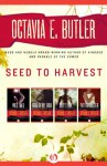 Seed to Harvest (Omnibus: Wild Seed / Mind of My Mind / Clay's Ark / Patternmaster) - Octavia E. Butler