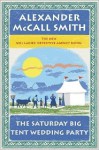 Saturday Big Tent Wedding Party - Alexander McCall Smith