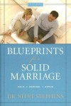 Blueprints for a Solid Marriage: Build/Repair/Remodel (Focus on the Family Book) - Steve Stephens