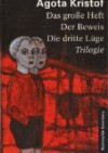 Das große Heft. Der Beweis. Die dritte Lüge. Trilogie - Ágota Kristof