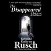 The Disappeared - Kristine Kathryn Rusch, Jay Snyder