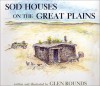 Sod Houses on the Great Plains - Glen Rounds