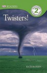 Twisters! (Dk Readers Level 2) - Kate Hayden