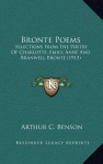 Bronte Poems: Selections from the Poetry of Charlotte, Emily, Anne and Branwell Bronte (1915) - Anne Brontë, Arthur Christopher Benson