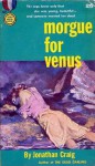 Morgue for Venus - Jonathan Craig