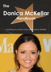 The Danica McKellar Handbook - Everything You Need to Know about Danica McKellar - Emily Smith