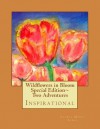 Wildflowers in Bloom Special Edition Two Adventures: Inspirational - Laurel Marie Sobol