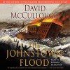 The Johnstown Flood (Audio) - David McCullough, Edward Herrmann
