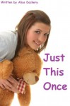 Just This Once (ABDL Erotica - Alice Dockery