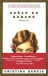 Sonar en Cubano - Cristina Garcia, Marisol Palés