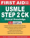 First Aid for the USMLE Step 2 CK, Seventh Edition (First Aid USMLE) - Tao T. Le, Vikas Bhushan