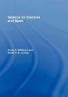 Science for Exercise and Sport - Craig A. Williams, David James