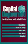 Capital Ungoverned: Liberalizing Finance in Interventionist States - Michael Loriaux, Meredith Woo-Cumings, Kent E. Calder