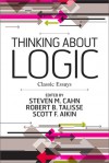 Thinking about Logic: Classic Essays - Steven M. Cahn, Robert B. Talisse, Scott F. Aikin