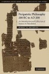 Peripatetic Philosophy, 200 BC to AD 200: An Introduction and Collection of Sources in Translation - R. W. Sharples