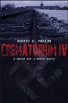 Crematorium IV - Robert Marion