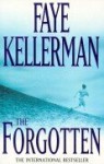 The Forgotten (Peter Decker/Rina Lazarus, #13) - Faye Kellerman