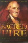 George Washington's Sacred Fire - Peter A. Lillback, Jerry Newcombe