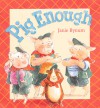 Pig Enough - Janie Bynum