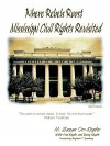 Where Rebels Roost... Mississippi Civil Rights Revisited - Susan Klopfer