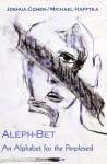 Aleph-Bet: An Alphabet for the Perplexed - Joshua Cohen