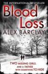 Blood Loss. by Alex Barclay - Alex Barclay