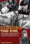 Finding the Foe: Outstanding Mysteries of the Battle of Britain and Beyond Investigated and Solved - Andy Saunders