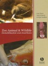 Zoo Animal and Wildlife Immobilization and Anesthesia - Gary West