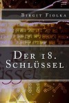 Der 18. Schlussel - Birgit Fiolka