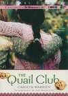 The Quail Club - Carolyn Marsden, Amy Rubinate