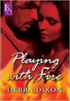 Playing with Fire: A Loveswept Classic Romance - Debra Dixon